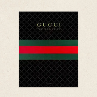 GUCCI: The Making Of, by Stefano Tonchi